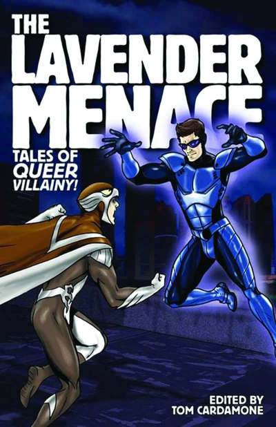 The Lavender Menace: Tales of Queer Villainy! (2013) - Series 