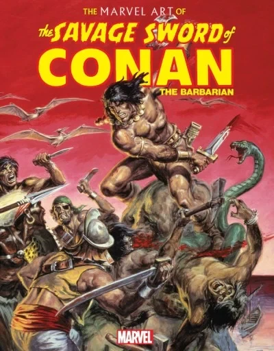 The Marvel Art of the Savage Sword of Conan the Barbarian