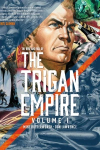 The Rise and Fall of the Trigan Empire