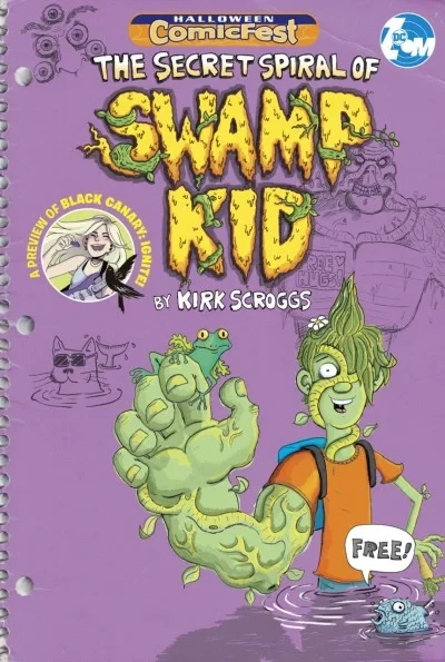 The Secret Spiral of Swamp Kid/Black Canary: Ignite (Halloween ComicFest Special Edition) (2019) - Series 