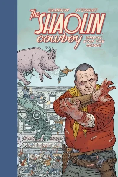 The Shaolin Cowboy: Who'll Stop the Reign?
