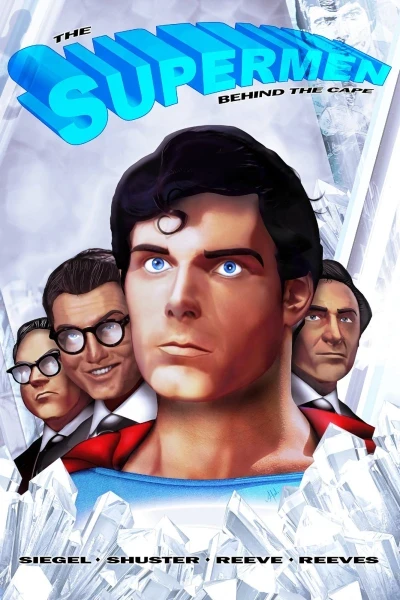 The Supermen Behind the Cape: Christopher Reeve, George Reeves, Jerry Siegel and Joe Shuster (2014) - Series 