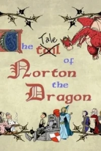The Tale of Norton the Dragon