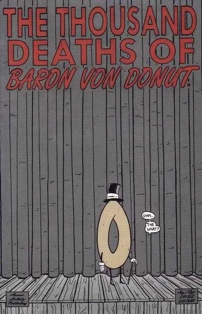 The Thousand Deaths of Baron Von Donut
