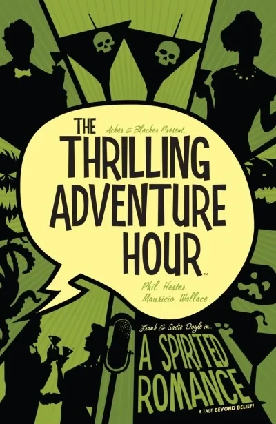 The Thrilling Adventure Hour: A Spirited Romance (2018) - Series 