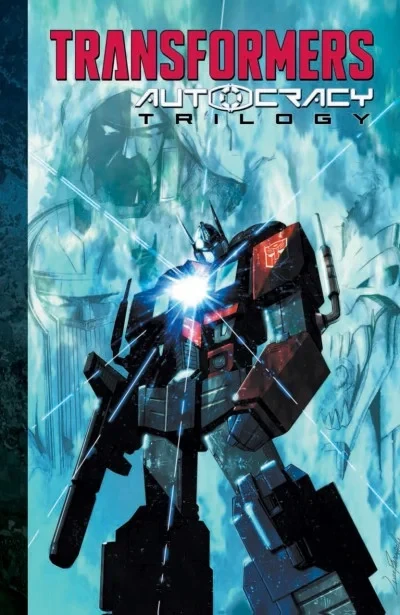 The Transformers: Autocracy Trilogy