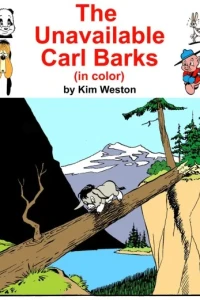 The Unavailable Carl Barks (in color)