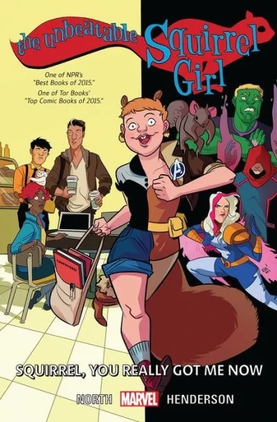 The Unbeatable Squirrel Girl: Squirrel, You Really Got Me Now