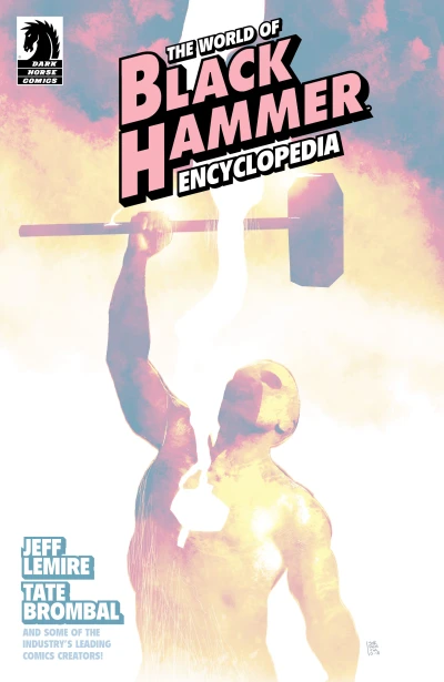 The World of Black Hammer Encyclopedia