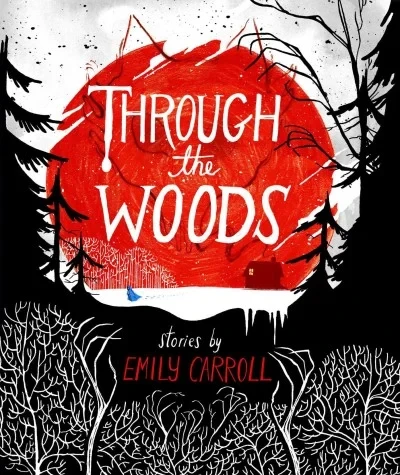 Through the Woods (Trade Paperback, 2014) - Series 