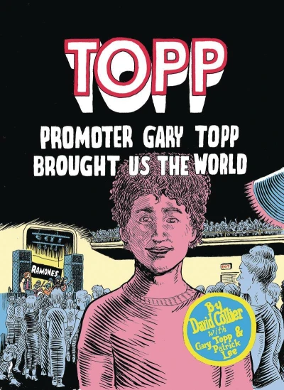 Topp: Promoter Gary Topp Brought Us the World (Trade Paperback, 2020) - Series 