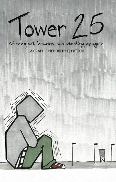 Tower 25: Strung Out, Homeless, and Standing Up Again