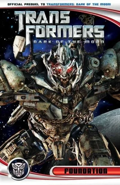 Transformers: Dark of the Moon: Movie Prequel: Foundation (2011) - Series 