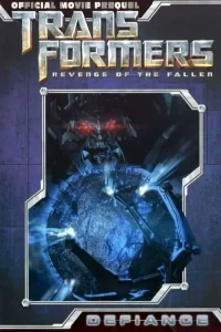 Transformers: Revenge of the Fallen Movie Prequel: Defiance