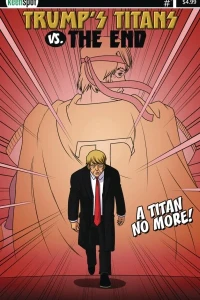 Trump's Titans vs. The End
