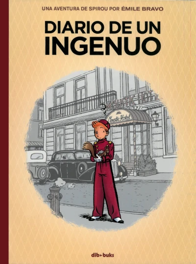 Una Aventura de Spirou por Émile Bravo - Diario de un Ingenuo (2018) - Series 
