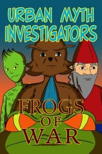 Urban Myth Investigators: Frogs of War