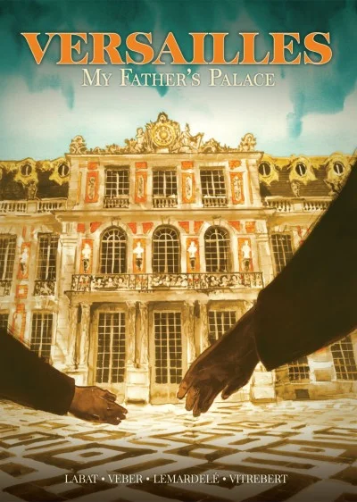 Versailles: My Father's Palace