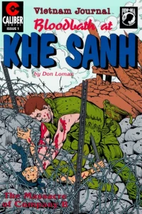 Vietnam Journal: Bloodbath at Khe Sanh