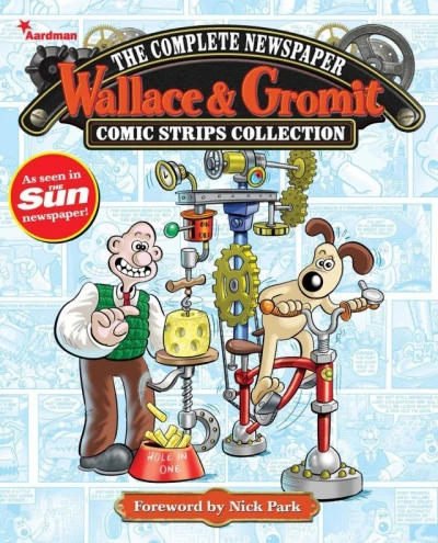 Wallace & Gromit: The Complete Newspaper Comic Strips Collection