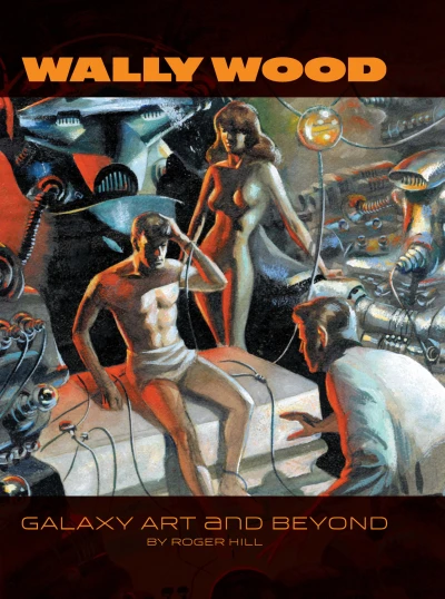 Wally Wood: Galaxy Art and Beyond (2016) - Series 