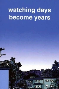watching days become years