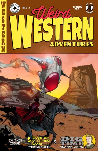 Weird Western Adventures: A Rose By Any Other Name and Big Time