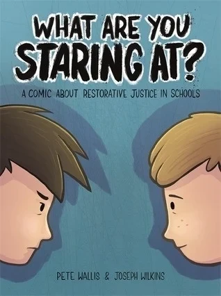 What Are You Staring at? A Comic About Restorative Justice in Schools (2016) - Series 