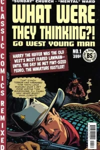 What Were They Thinking: Go West Young Man