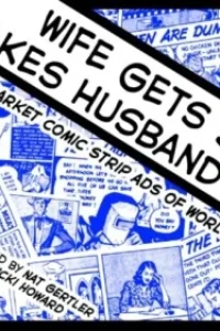 Wife Gets Smart, Makes Husband Happy: Supermarket Comic Strip Ads of World War II