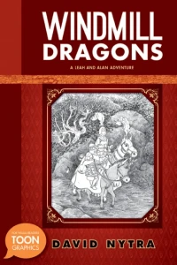 Windmill Dragons: A Leah and Alan Adventure