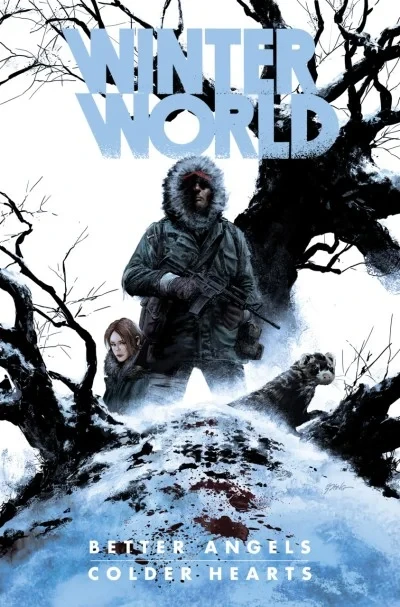 Winterworld: Better Angels, Colder Hearts (Trade Paperback, 2016) - Series 