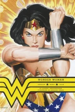 Wonder Woman: Amazon. Hero. Icon.
