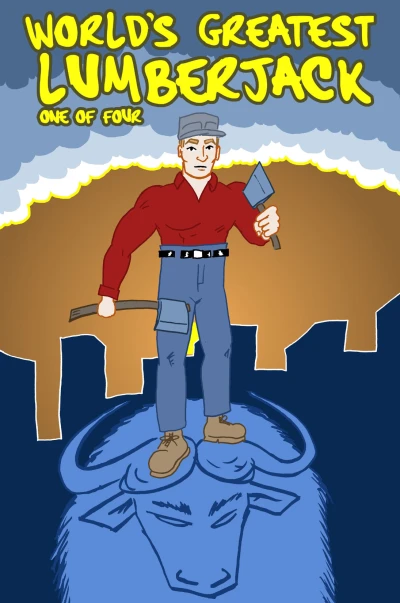World's Greatest Lumberjack