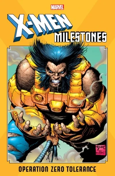 X-Men Milestones: Operation Zero Tolerance (Trade Paperback, 2020) - Series 