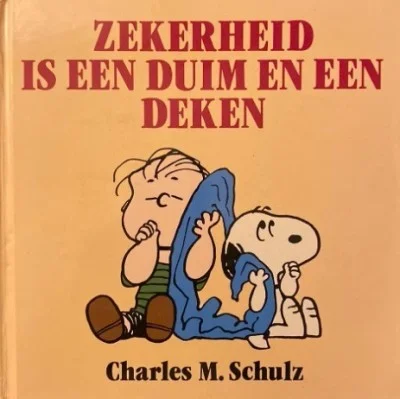 Zekerheid is een duim en een deken