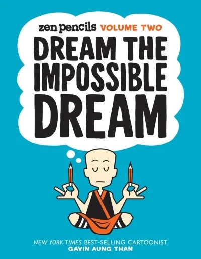 Zen Pencils: Dream the Impossible Dream